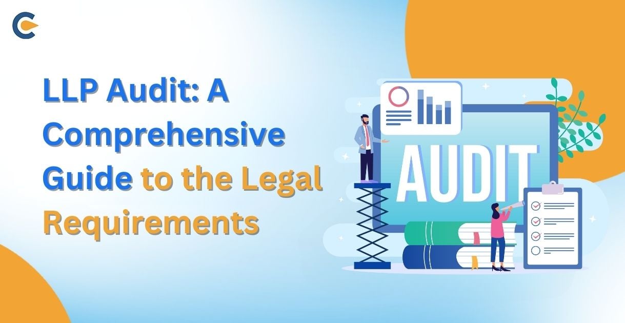 LLP Audit: A Comprehensive Guide to the Legal Requirements