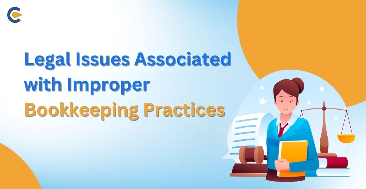Legal Issues Associated with Improper Bookkeeping Practices