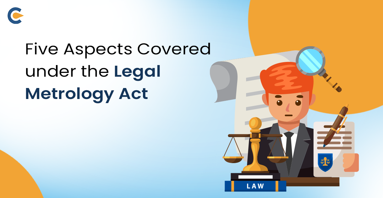 Five Aspects Covered under the Legal Metrology Act