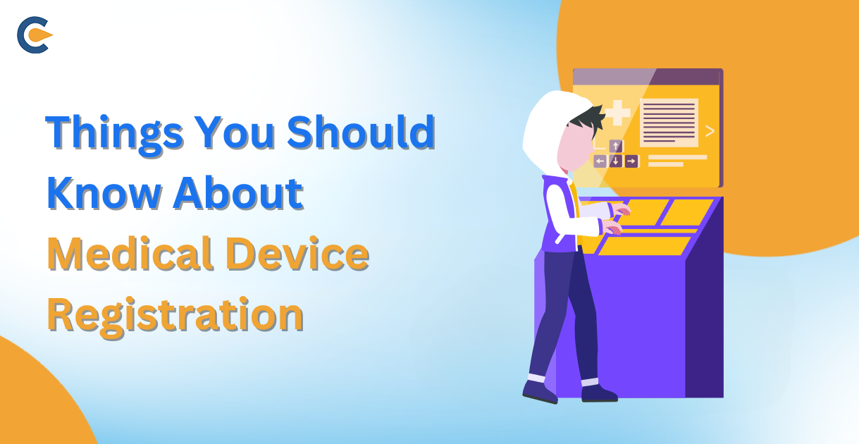 Things You Should Know About Medical Device Registration