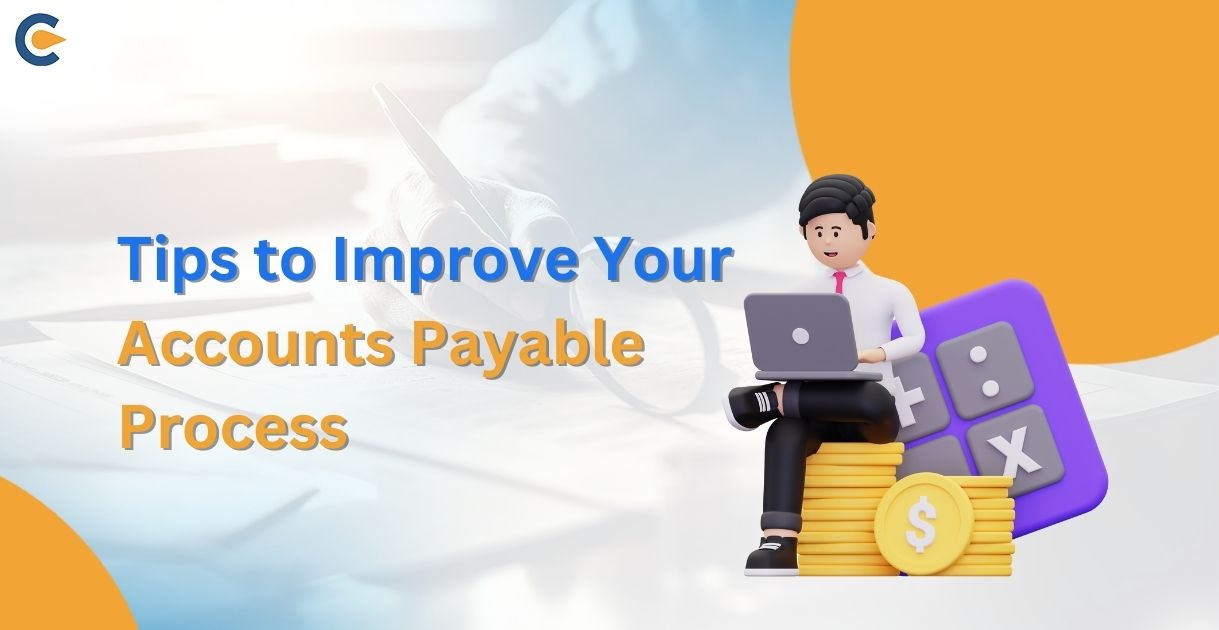 Tips to Improve Your Accounts Payable Process