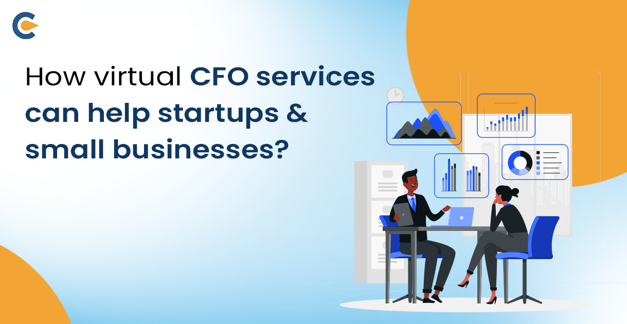 How virtual CFO services can help startups & small businesses?