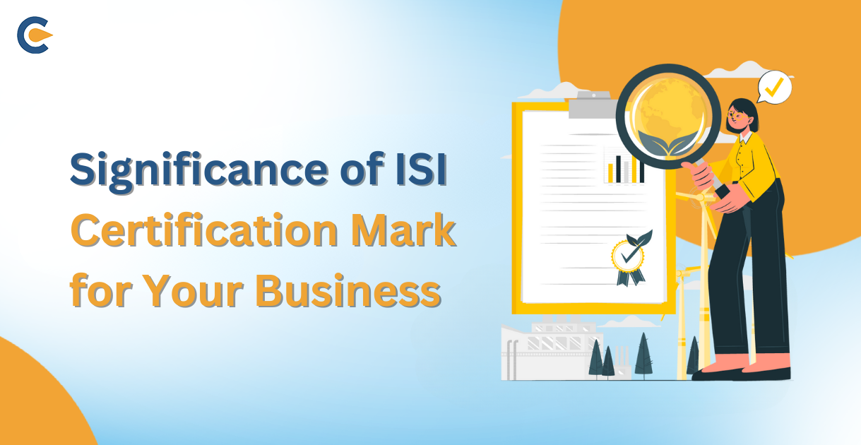 Significance of ISI Certification Mark for Your Business 