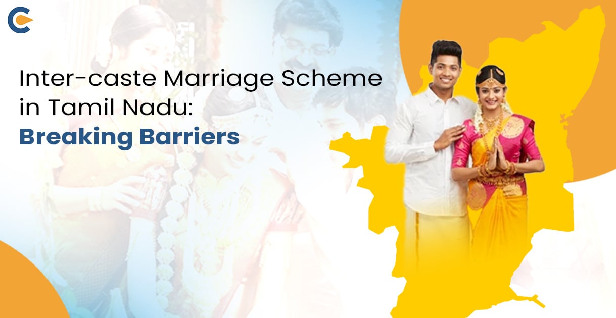 Inter-Caste Marriage Scheme in Tamil Nadu: Breaking Barriers