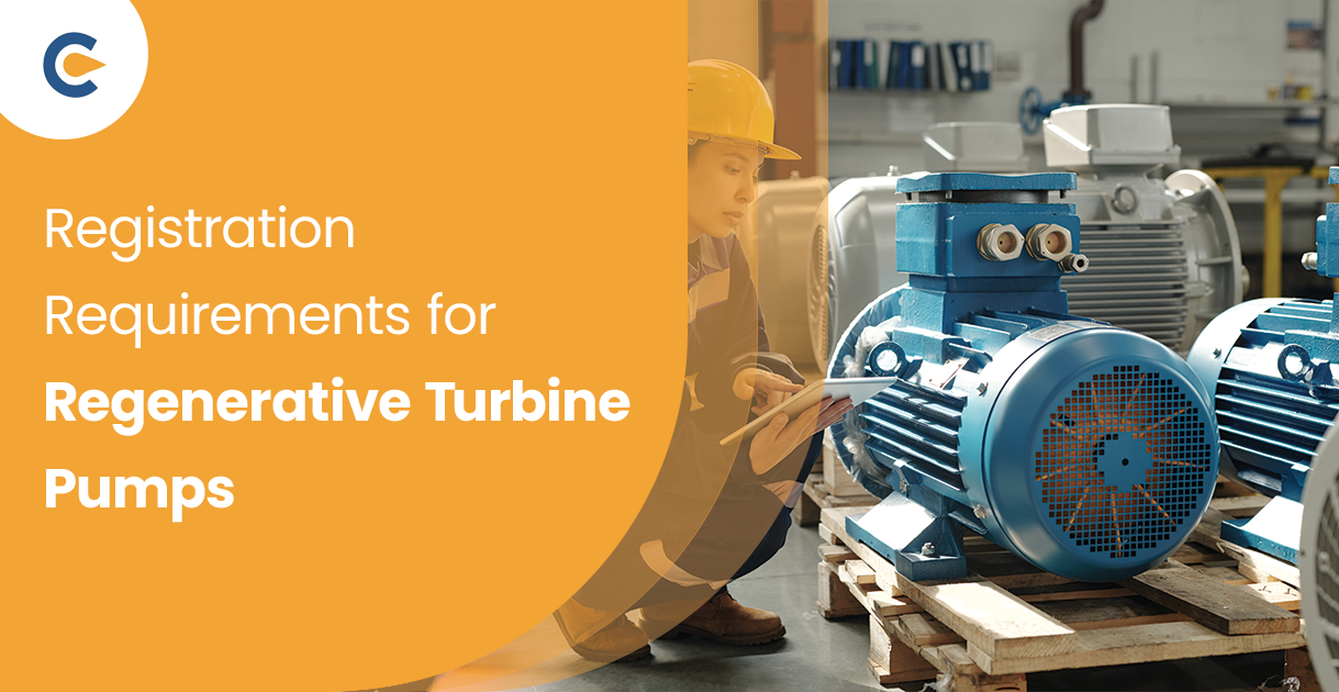 Registration Requirements for Regenerative Turbine Pumps
