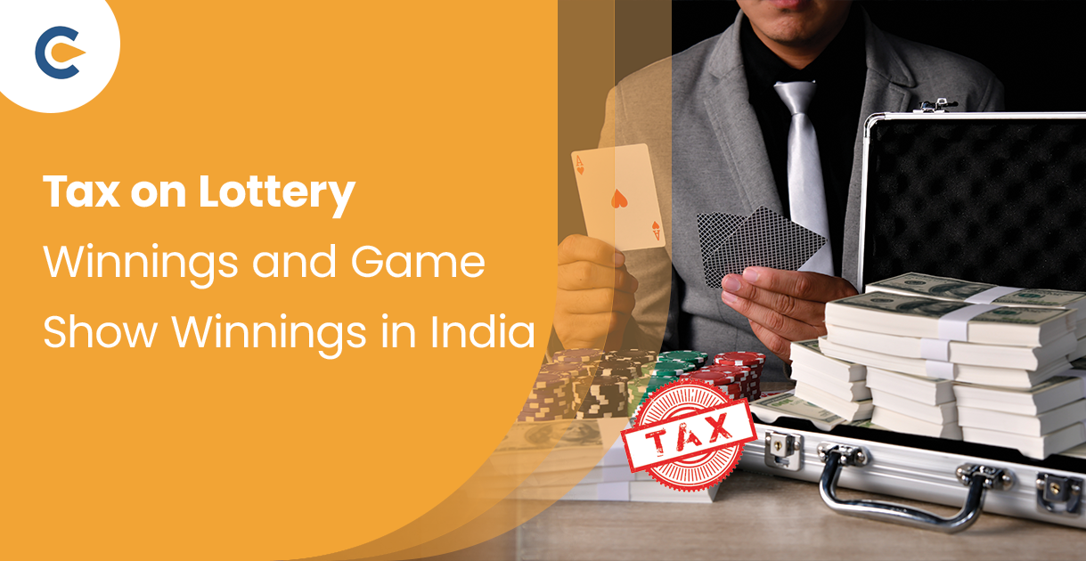 Tax on Lottery Winnings and Game Show Winnings in India