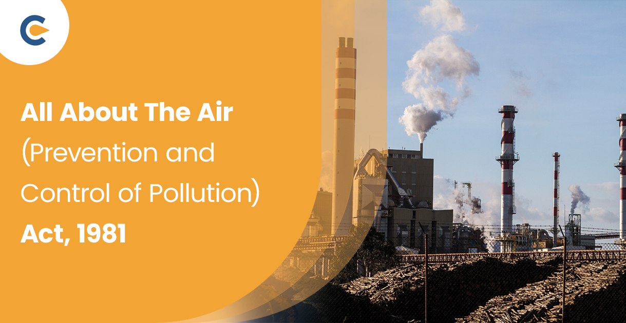 All About The Air (Prevention and Control of Pollution) Act, 1981