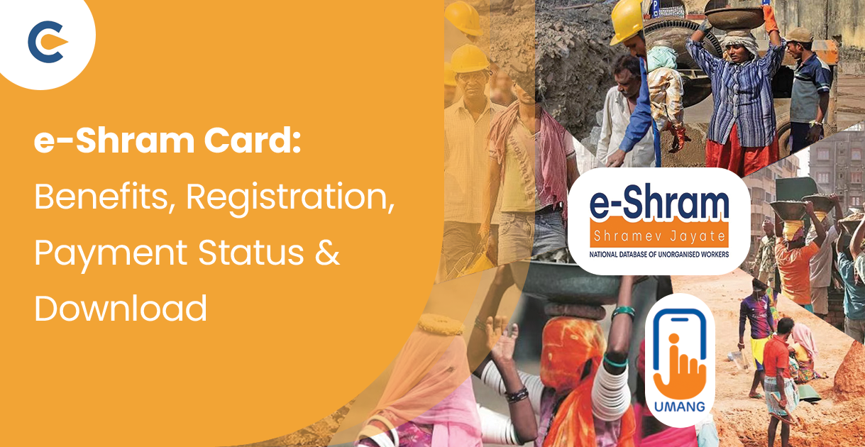 e-Shram Card: Benefits, Registration, Payment Status & Download