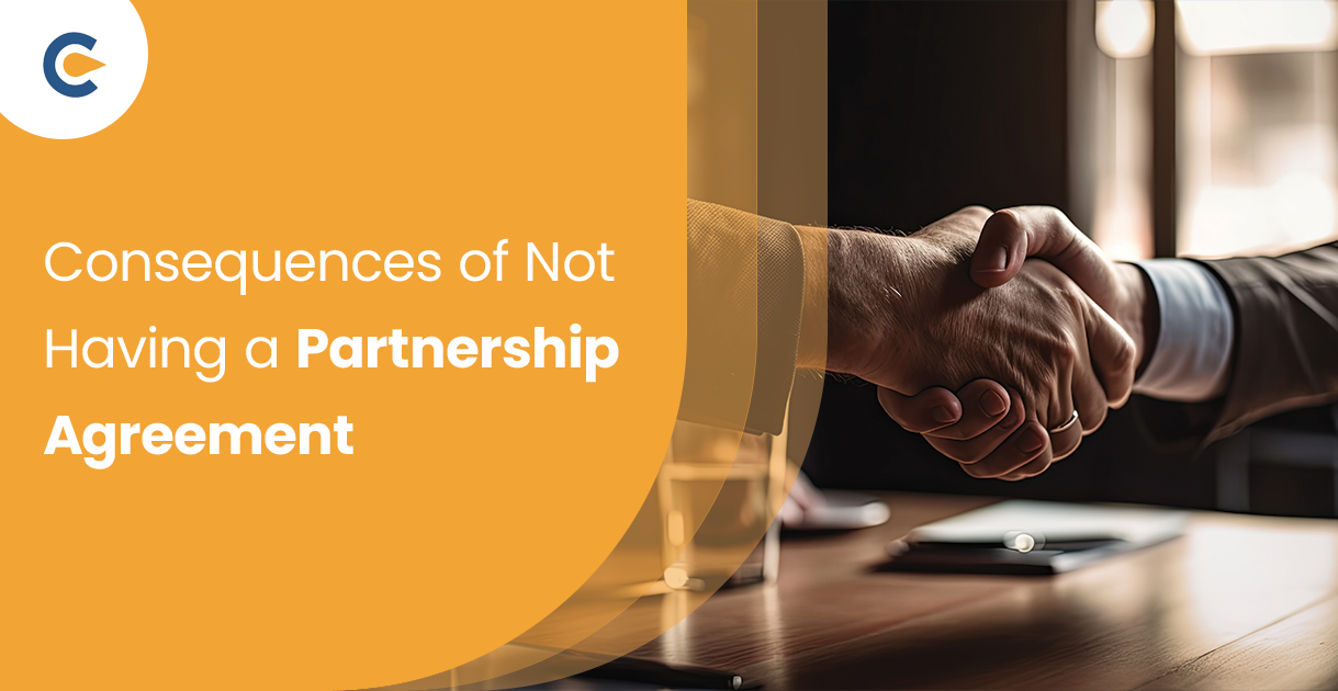 Consequences of Not Having a Partnership Agreement
