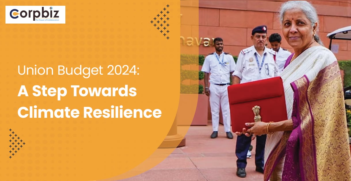 Union Budget 2024: A Step Towards Climate Resilience