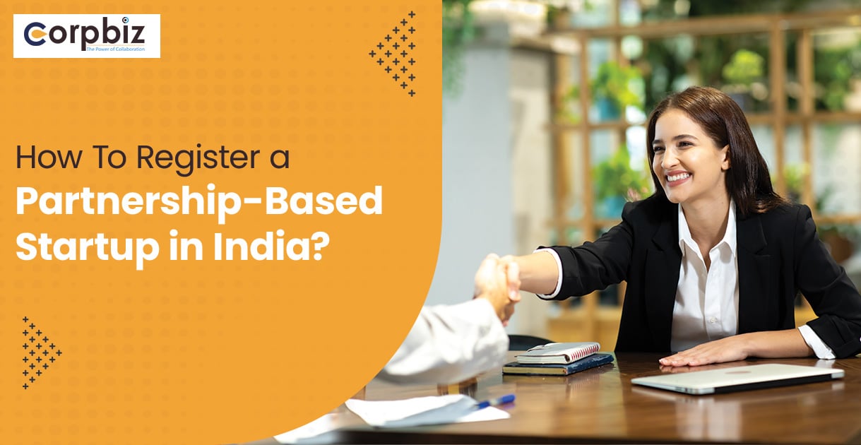 How To Register a Partnership-Based Startup in India?