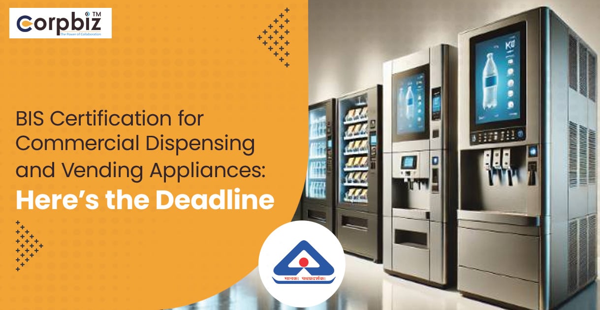 BIS Certification for Commercial Dispensing and Vending Appliances: Here’s the Deadline