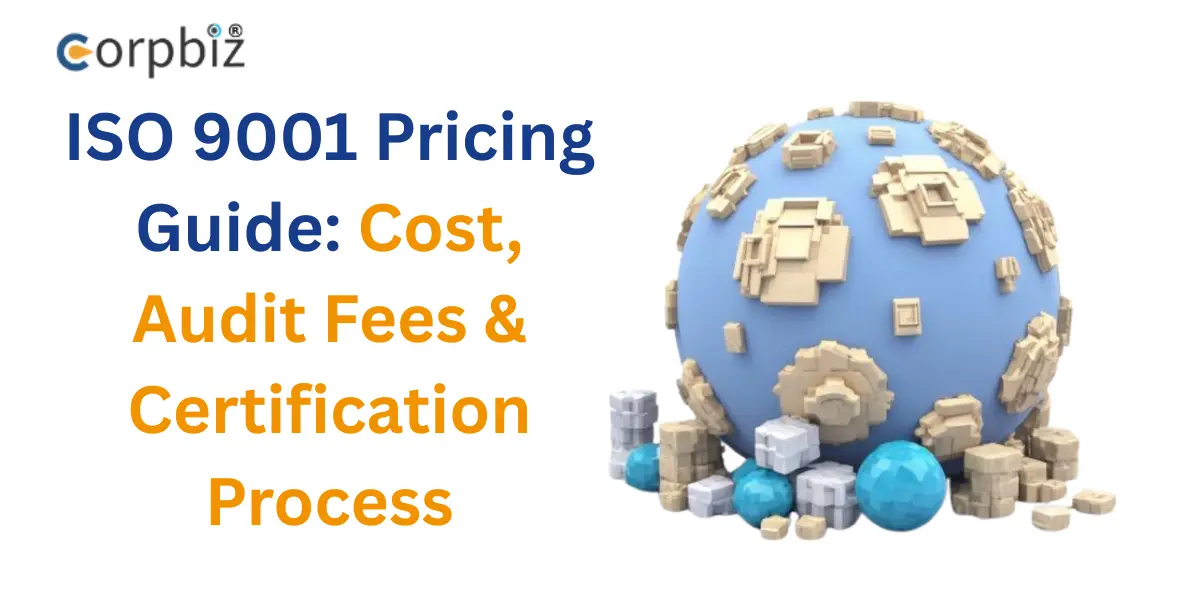 ISO 9001 Pricing Guide: Cost, Audit Fees & Certification Process in India