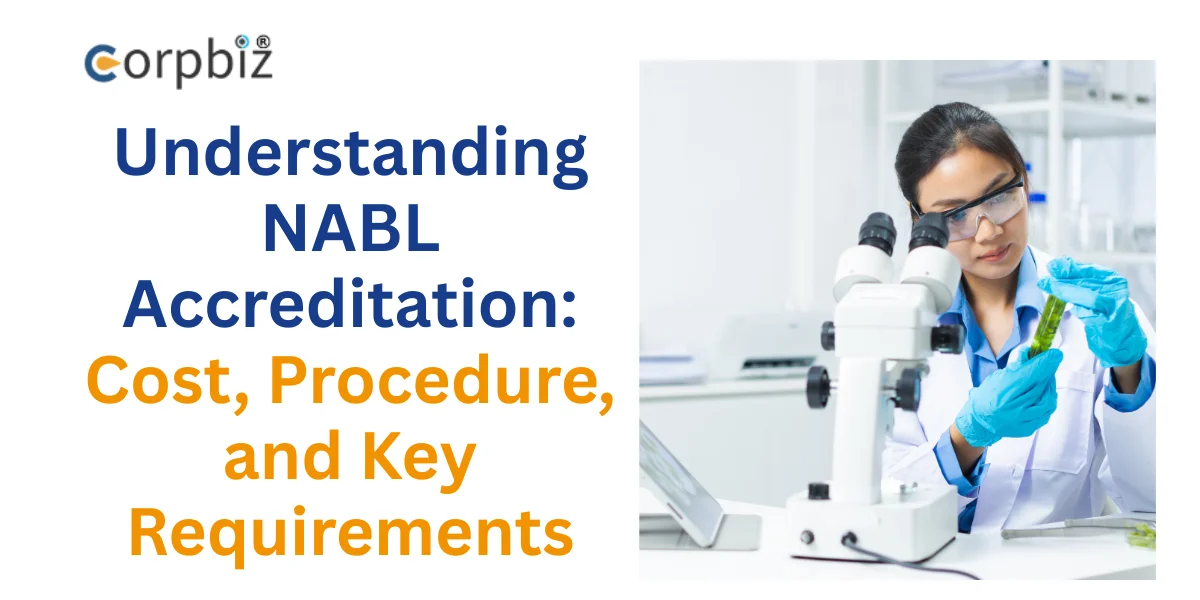 Understanding NABL Accreditation: Cost, Procedure, and Key Requirements